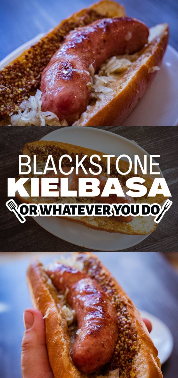 Blackstone Kielbasa Recipe Or Whatever You Do