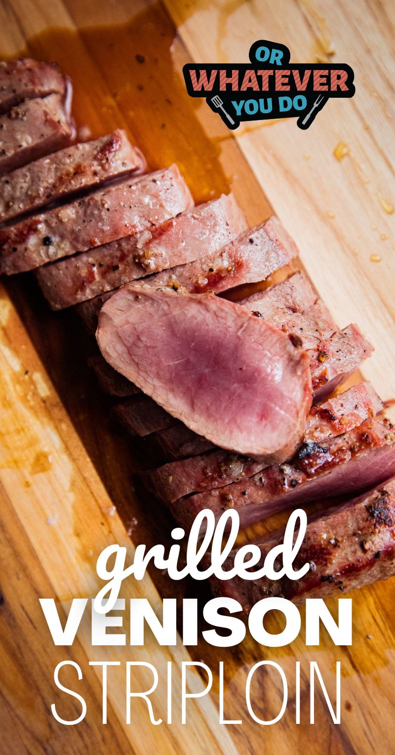 Traeger Grilled Venison Striploin