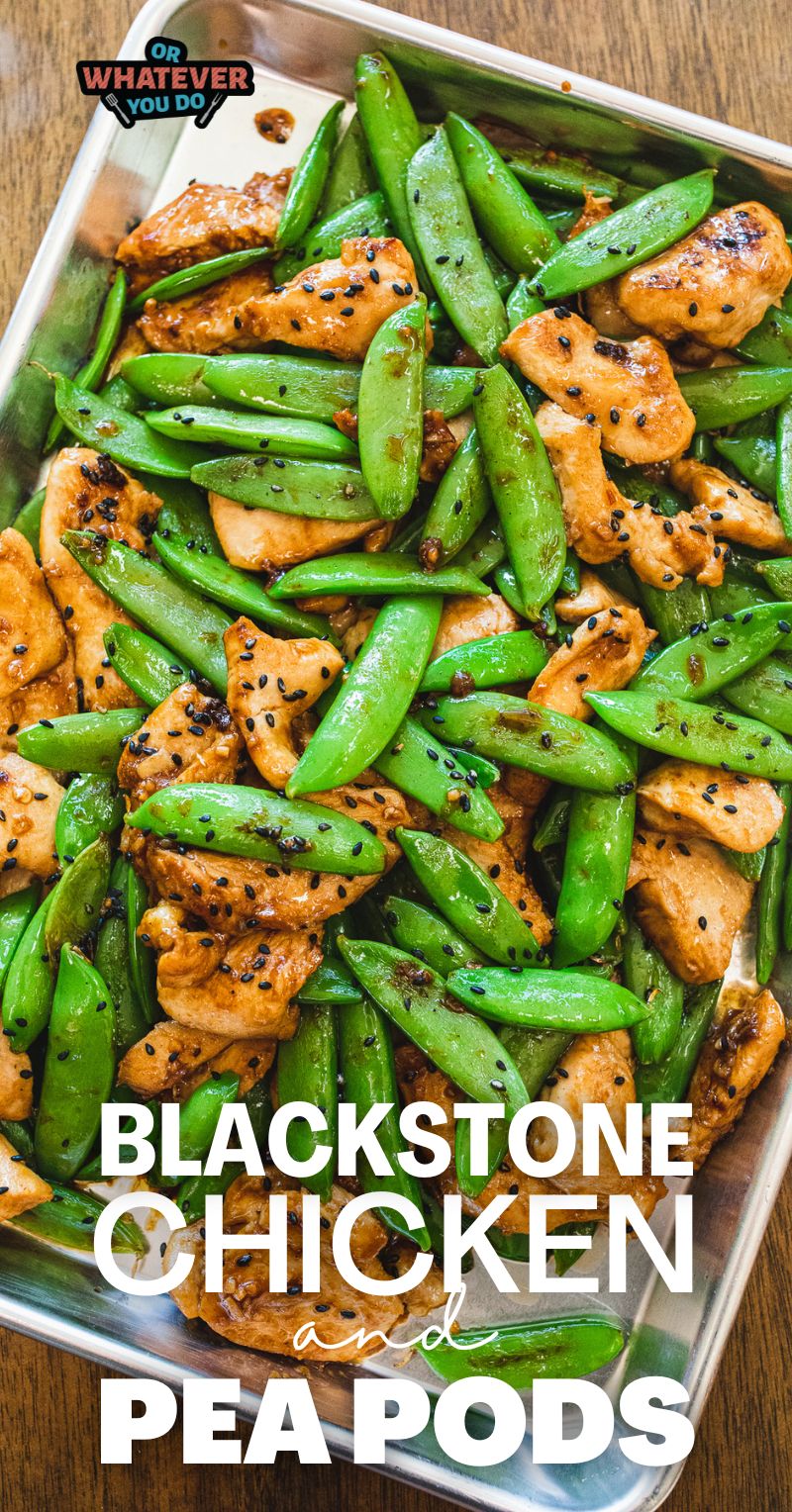 Blackstone Chicken and Pea Pods