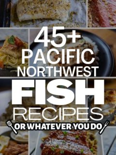 PNW Fish Recipes