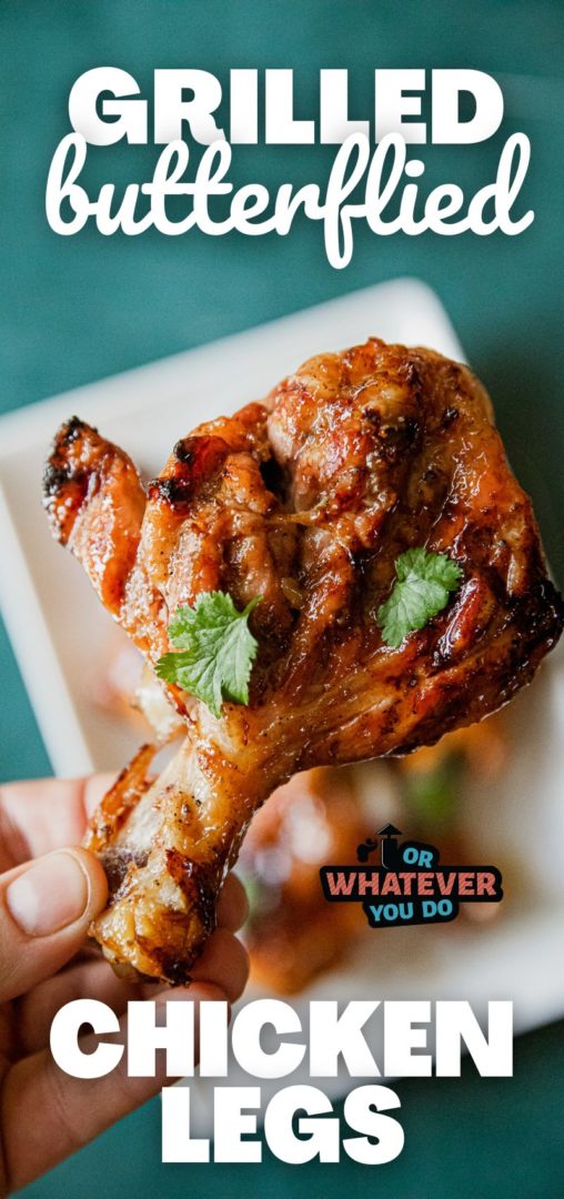 Grilled Butterflied Chicken Legs with Spicy Chili Garlic Glaze Or