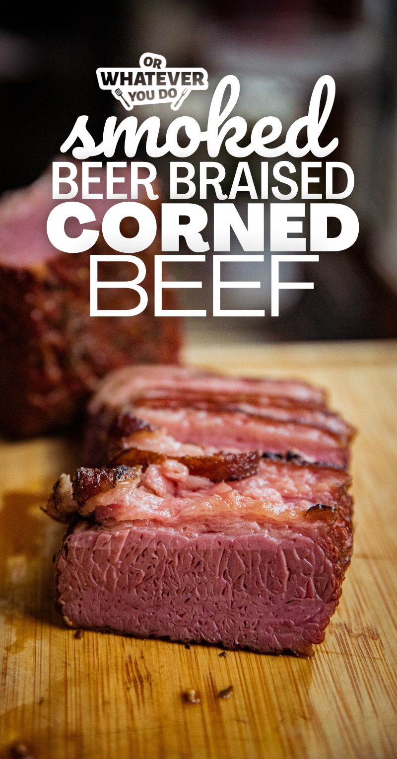 Smoked Beer Braised Corned Beef