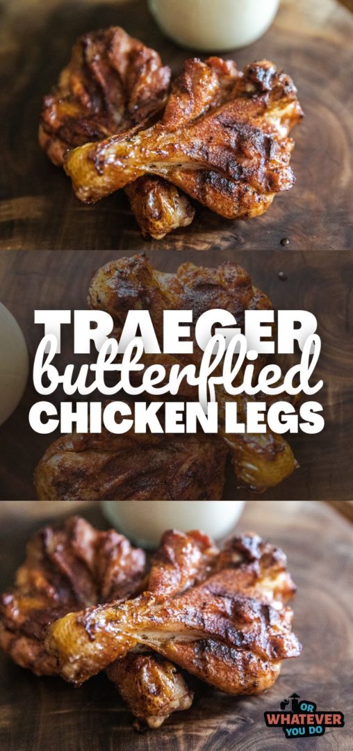 Traeger Butterflied Chicken Legs Or Whatever You Do