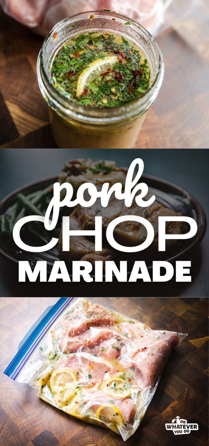 Pork Chop Marinade Or Whatever You Do