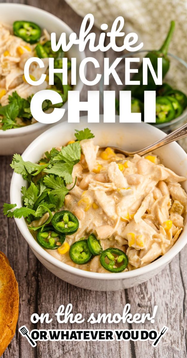Smoked White Chicken Chili - Or Whatever You Do