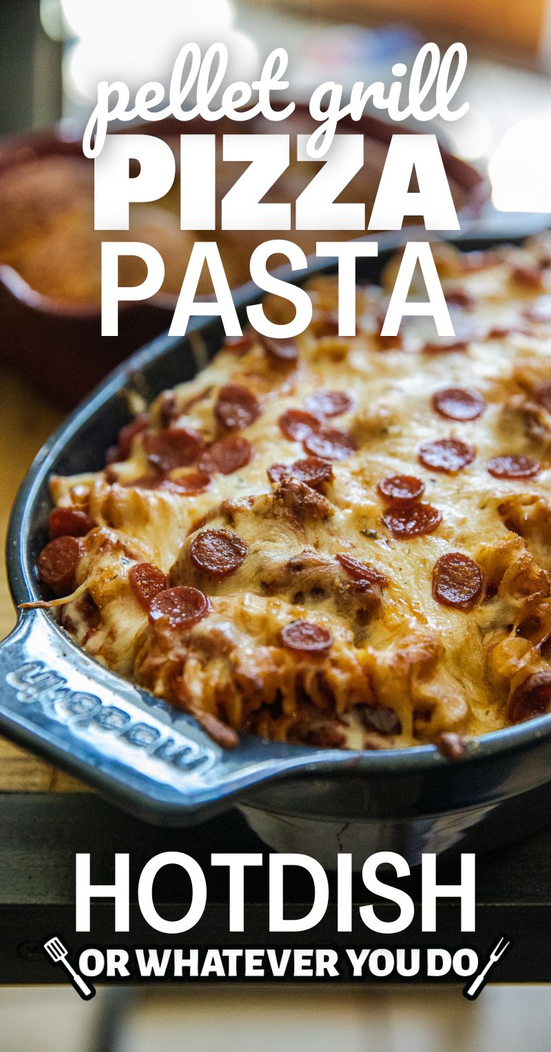 Traeger Pizza Pasta Hotdish