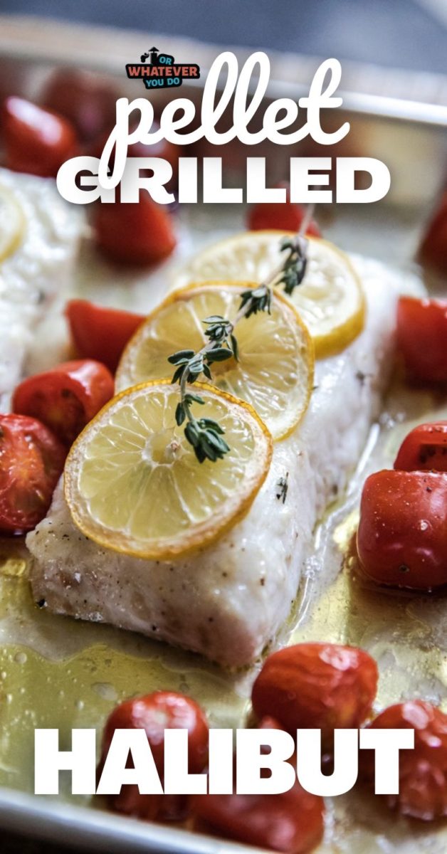 Simple Grilled Halibut Recipe Or Whatever You Do