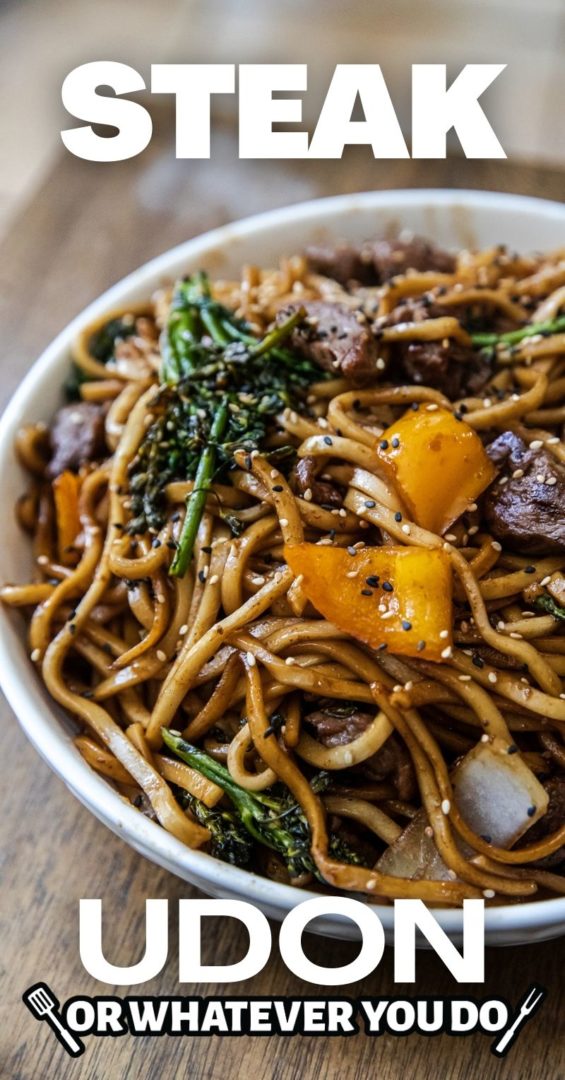 Blackstone Steak Udon Or Whatever You Do