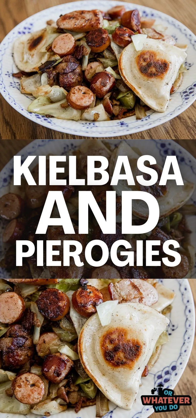 Kielbasa and Pierogies