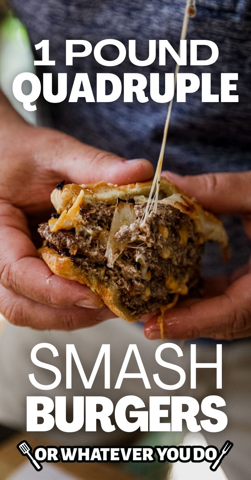 Quadruple Smash Burgers