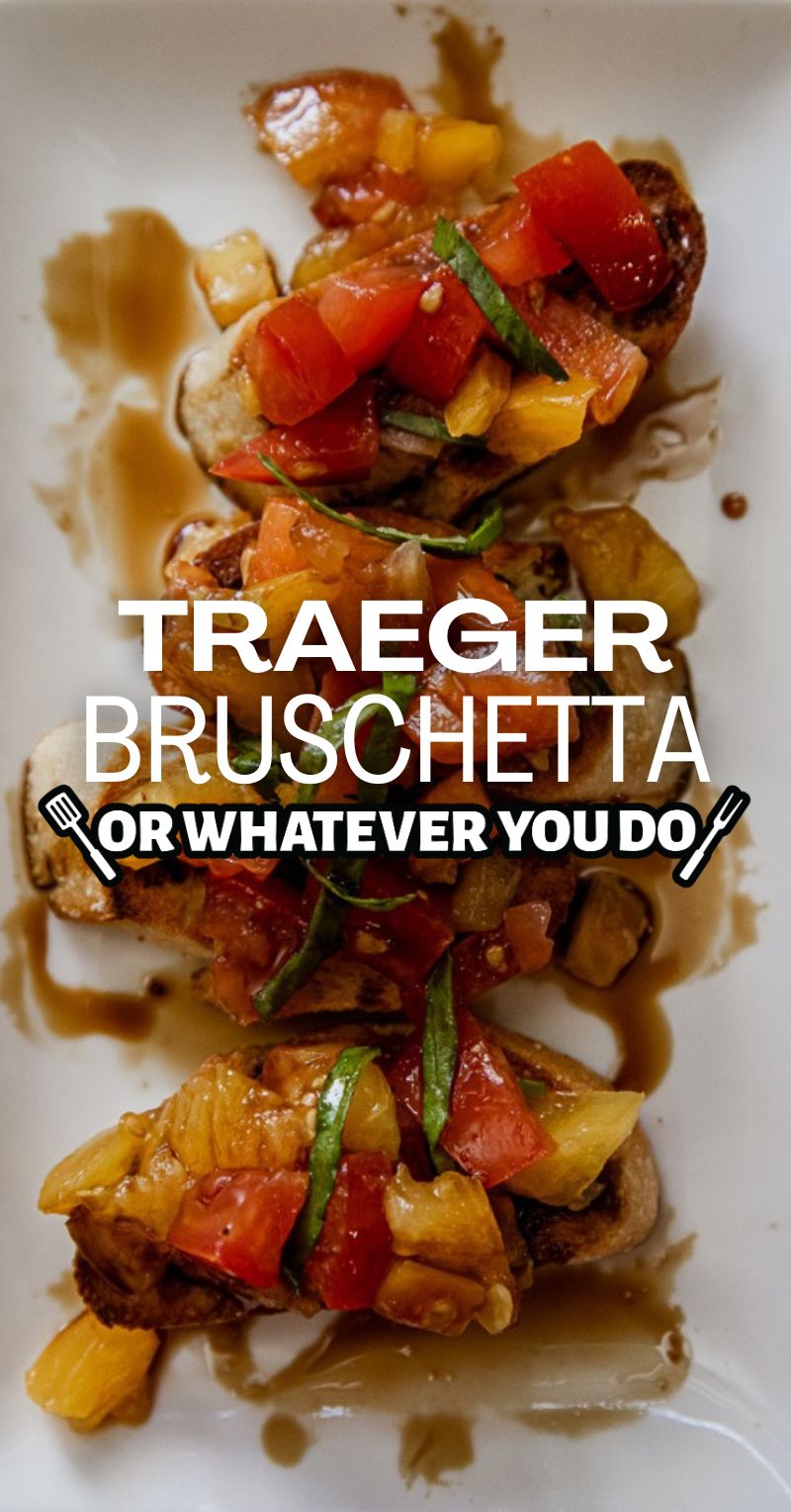 Traeger Bruschetta