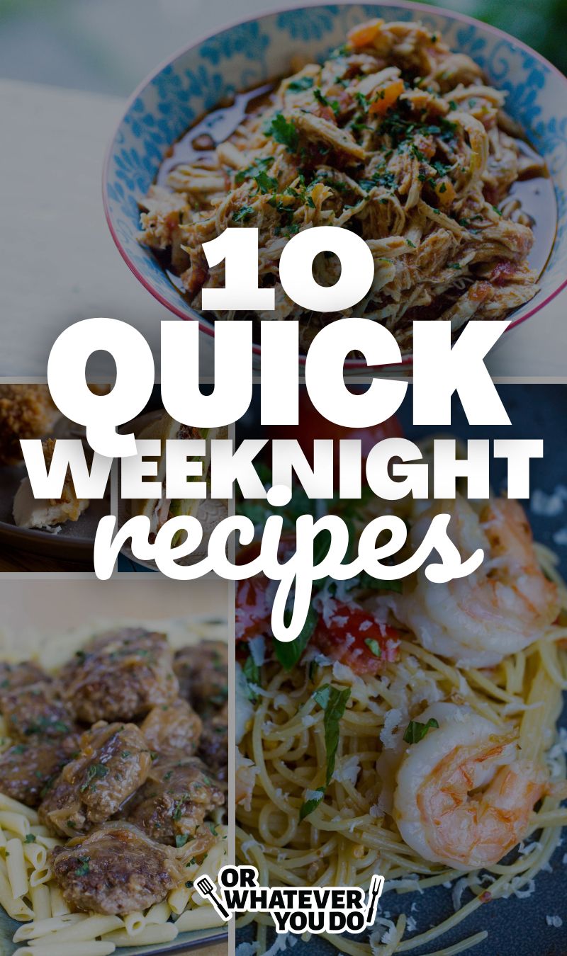 Quick Weeknight Recipes