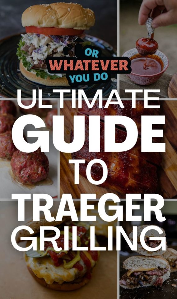 Ultimate Guide To Traeger Pellet Grills - Tips, Recipes, and more!