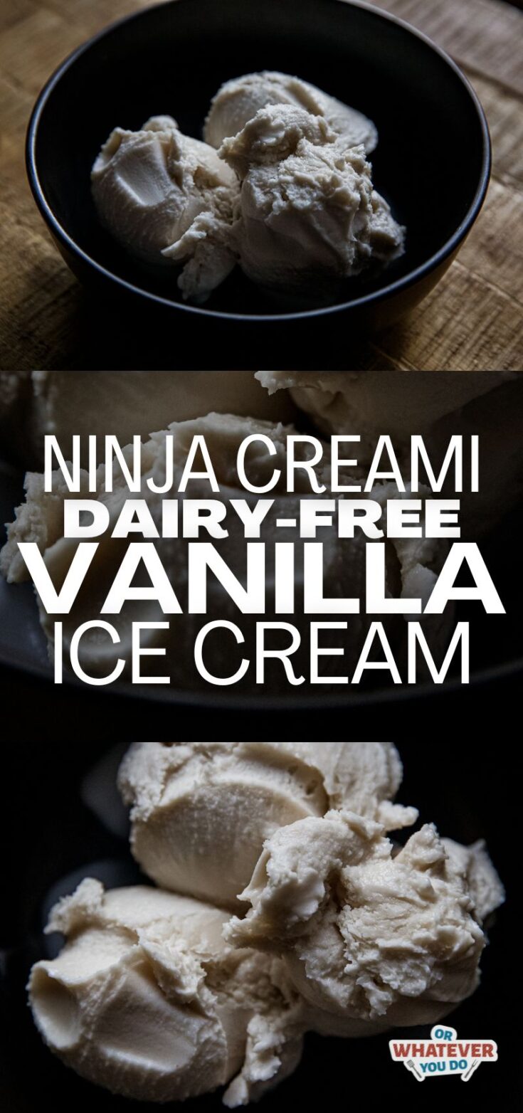 Ninja Creami DairyFree Vanilla Ice Cream Or Whatever You Do