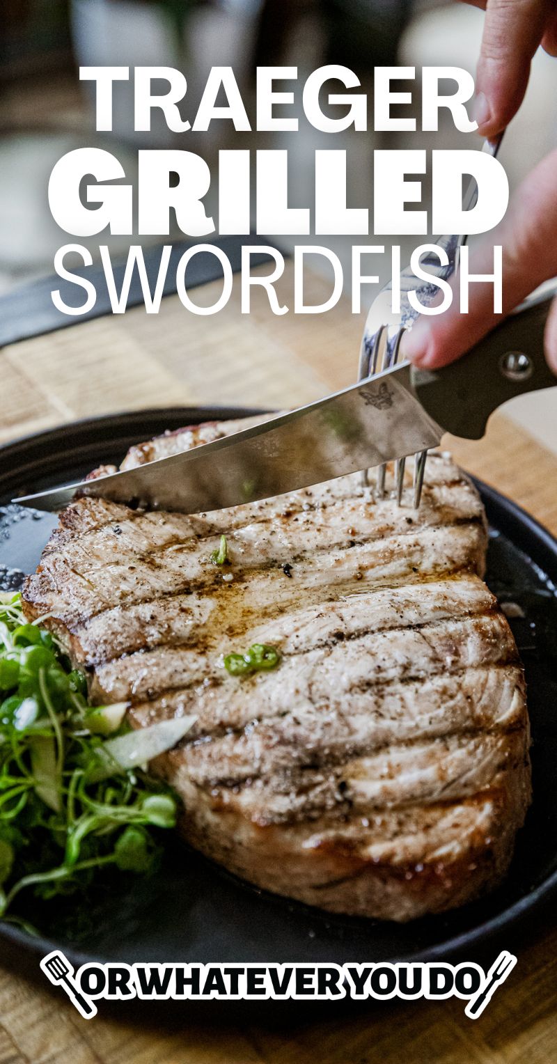 Traeger Grilled Swordfish