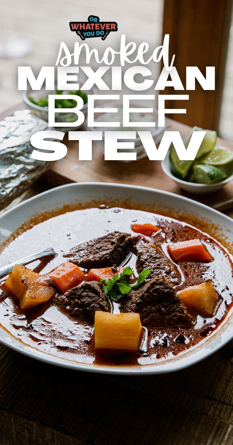Smoked Mexican Beef Stew 