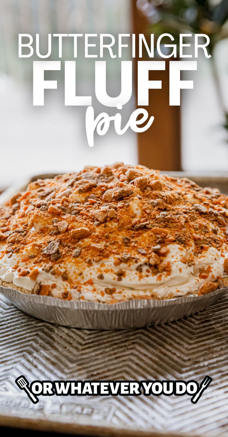 Butterfinger Fluff Pie