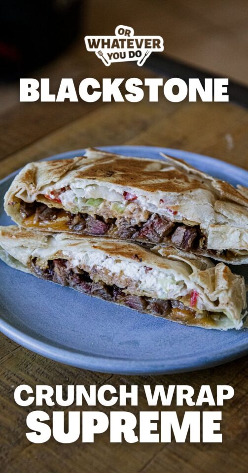 Blackstone Crunch Wrap Supreme Or Whatever You Do