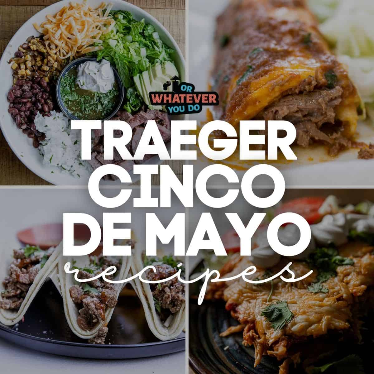 Delicious Traeger recipes for Cinco de Mayo celebrations featuring grilled tacos, fajitas, and flavo.