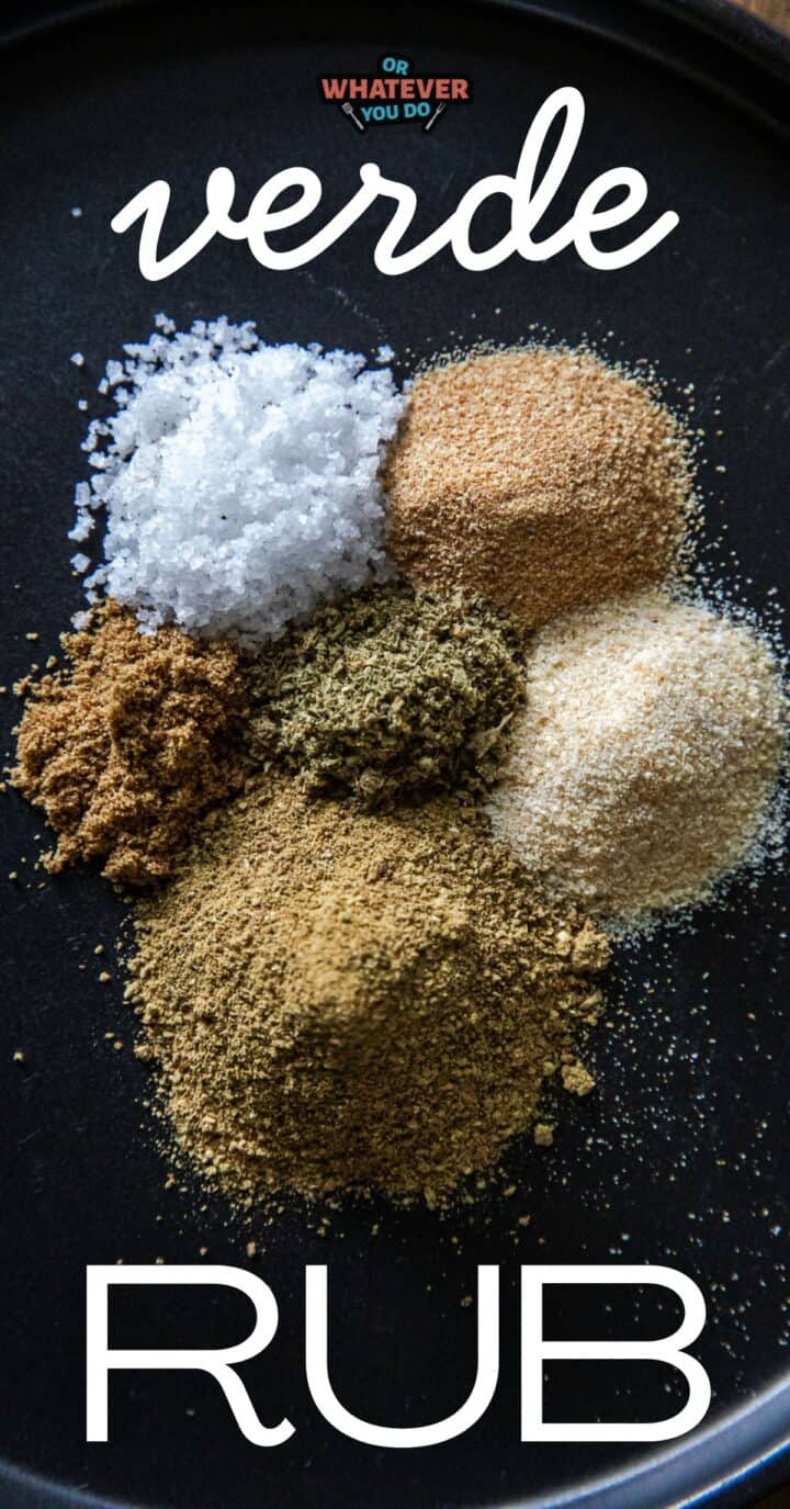Mexican Verde Rub – Or Whatever You Do