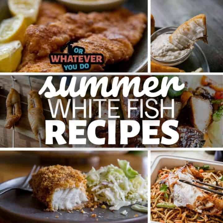 Delicious white fish dishes perfect for summer, including fried, baked, and grilled recipes with fre.