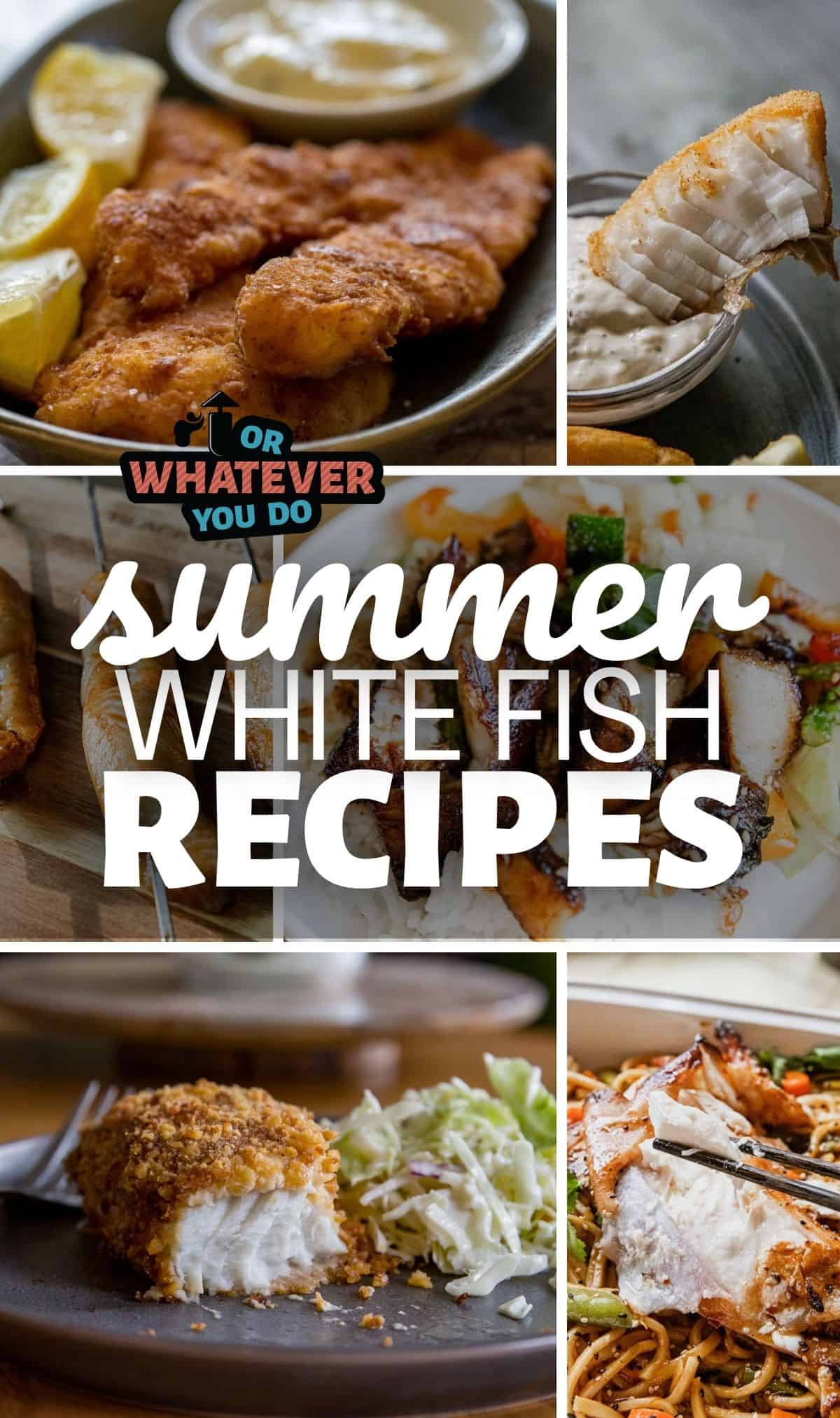 Delicious white fish dishes perfect for summer, featuring crispy fried, baked, and grilled options w.